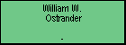 William W.  Ostrander