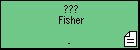 ??? Fisher